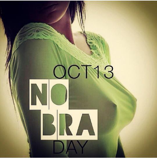 Hashtag of The Day: #NoBraDay